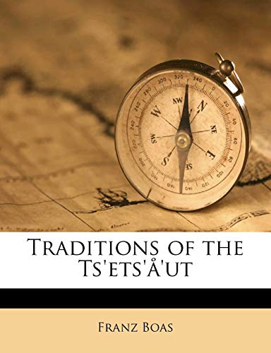 Traditions of the Ts'ets'Ã¥'ut (9781175558992) by Boas, Franz