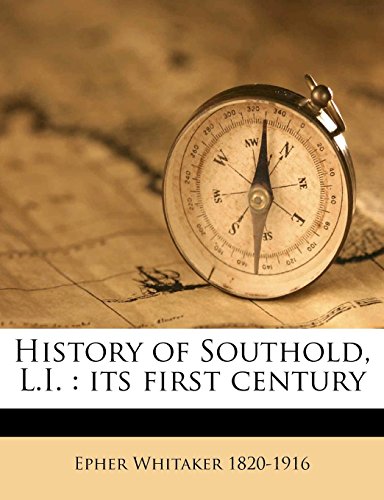9781175572615: History of Southold, L.I.: Its First Century Volume 2