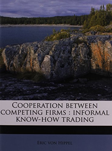 Cooperation between competing firms: informal know-how trading (9781175746085) by Hippel, Eric Von