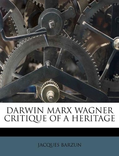 9781175746771: DARWIN MARX WAGNER CRITIQUE OF A HERITAGE