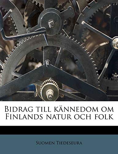 9781175775399: Bidrag till knnedom om Finlands natur och folk Volume 47