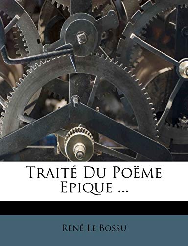 9781175805089: Trait Du Pome Epique ...