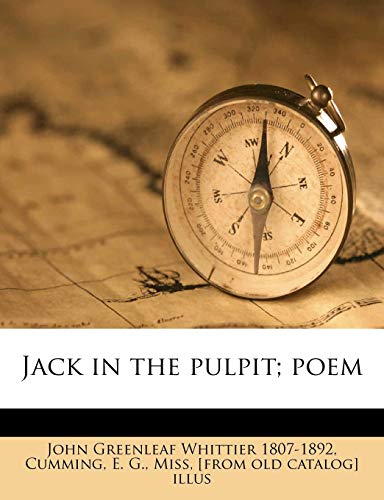 Jack in the Pulpit; Poem (9781175952240) by Whittier, John Greenleaf