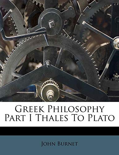 Greek Philosophy Part I Thales To Plato (9781175953988) by Burnet, John