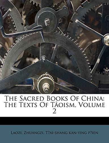 The Sacred Books of China: The Texts of Taoism, Volume 2 (9781176029040) by Zhuangzi