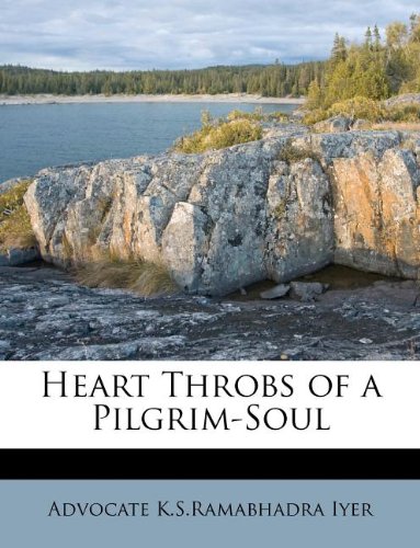 9781176060142: Heart Throbs of a Pilgrim-Soul