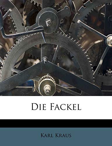 Die Fackel (German Edition) (9781176064881) by Kraus, Karl