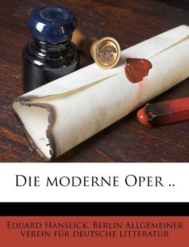 9781176086562: Die Moderne Oper ..