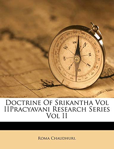 Doctrine Of Srikantha Vol IIPracyavani Research Series Vol II (9781176146709) by Chaudhuri., Roma