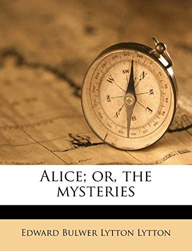Alice; or, the mysteries (9781176175051) by Lytton, Edward Bulwer Lytton