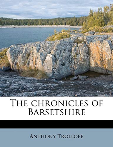 The chronicles of Barsetshire Volume 10 (9781176253179) by Trollope, Anthony