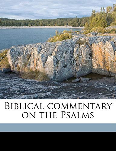 Biblical commentary on the Psalms Volume 1 (9781176261747) by Delitzsch, Franz