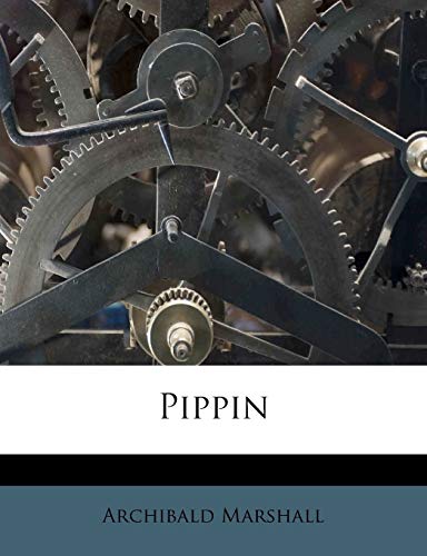 Pippin (9781176307070) by Marshall, Archibald