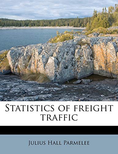 9781176319370: Statistics of Freight Traffic
