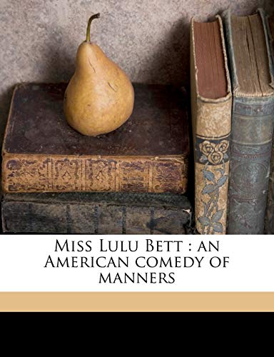 Miss Lulu Bett: an American comedy of manners (9781176354593) by Gale, Zona