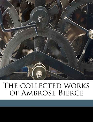 The collected works of Ambrose Bierce (9781176356832) by Bierce, Ambrose