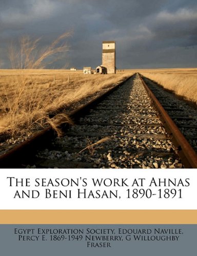 9781176421745: The season's work at Ahnas and Beni Hasan, 1890-1891