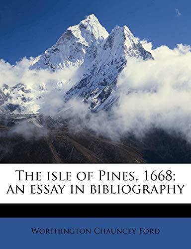 The isle of Pines, 1668; an essay in bibliography (9781176427006) by Ford, Worthington Chauncey