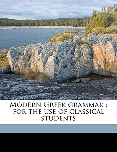 Modern Greek grammar: for the use of classical students (9781176465824) by Donaldson, James