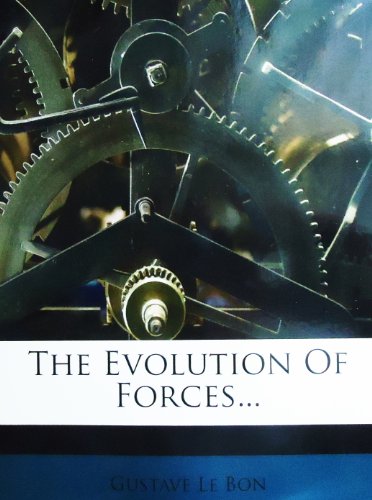 ... The evolution of forces (9781176471658) by Legge, F; Le Bon, Gustave