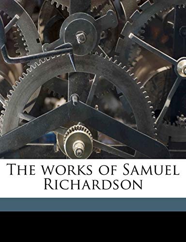 The works of Samuel Richardson (9781176503366) by Richardson, Samuel; Stephen, Leslie