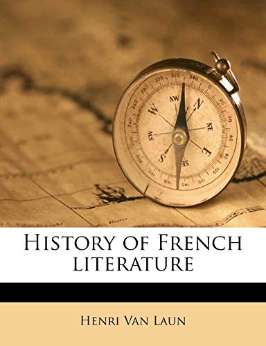 History of French literature (9781176523005) by Van Laun, Henri