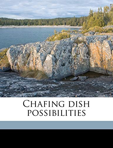 Chafing dish possibilities (9781176530430) by Farmer, Fannie Merritt