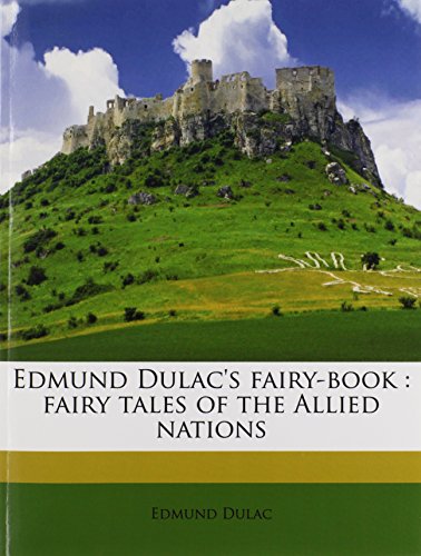 Edmund Dulac's fairy-book: fairy tales of the Allied nations (9781176533837) by Dulac, Edmund