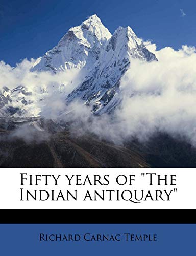 9781176602939: Fifty years of "The Indian antiquary"