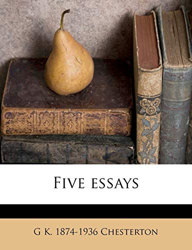 Five Essays (9781176616172) by Chesterton, G K