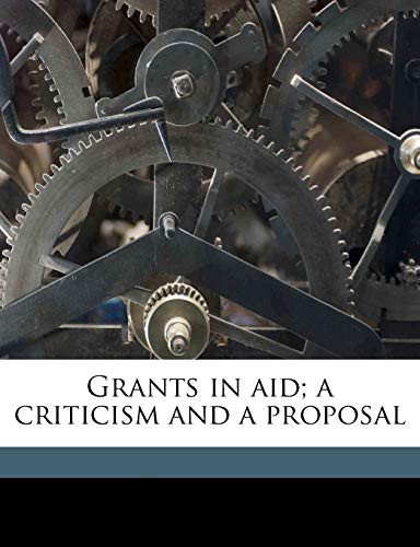 Grants in aid; a criticism and a proposal (9781176651357) by Webb, Sidney