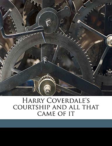 Harry Coverdale's courtship and all that came of it (9781176657090) by Smedley, Frank E. 1818-1864; Browne, Hablot Knight