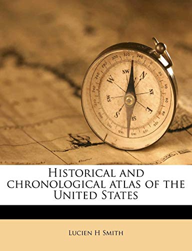 9781176693432: Historical and chronological atlas of the United State