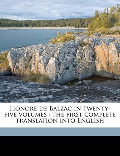 Honore de Balzac in Twenty-Five Volumes: The First Complete Translation Into English, Volume 9 (9781176707542) by De Balzac, Honore; Frye, Professor Northrop