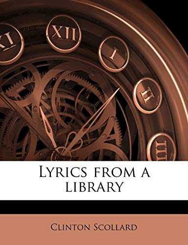 Lyrics from a library (9781176817807) by Scollard, Clinton
