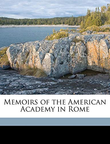Memoirs of the American Academy in Rome Volume 3 (9781176824232) by Rome, American Academy In