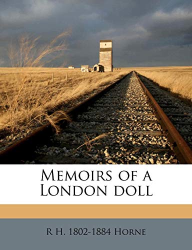 Memoirs of a London doll (9781176825598) by Horne, R H. 1802-1884