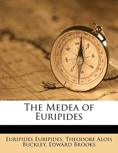 The Medea of Euripides (9781176834590) by Euripides, Euripides; Buckley, Theodore Alois; Brooks, Edward
