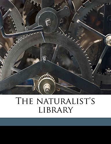 9781176875289: The naturalist's library Volume 9