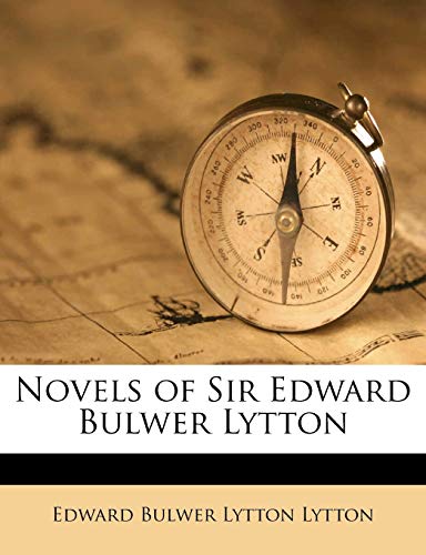 Novels of Sir Edward Bulwer Lytton Volume 34 (9781176885493) by Lytton, Edward Bulwer Lytton
