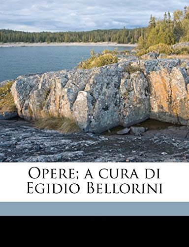 9781176906747: Opere; a cura di Egidio Bellorini Volume 2