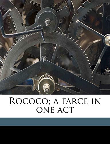 Rococo; a farce in one act (9781176950788) by Granville-Barker, Harley