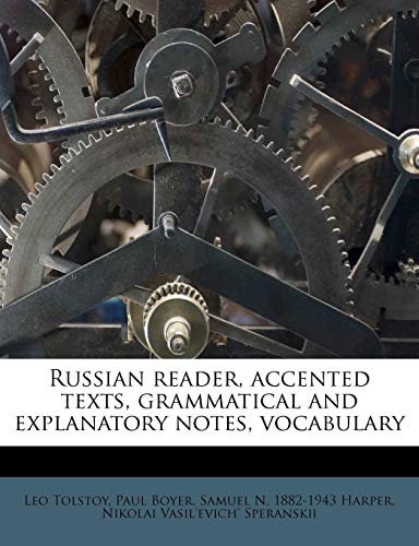 Russian reader, accented texts, grammatical and explanatory notes, vocabulary (9781176957855) by Tolstoy, Leo; Boyer, Paul; Harper, Samuel N. 1882-1943