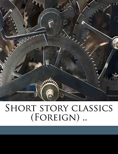 Short story classics (Foreign) .. Volume 4 (9781176977600) by Patten, William