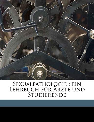 Sexualpathologie: ein Lehrbuch fÃ¼r Ã„rzte und Studierende (German Edition) (9781176991316) by Hirschfeld, Magnus