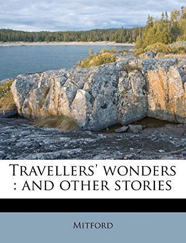 9781177057059: Travellers' Wonders: And Other Stories