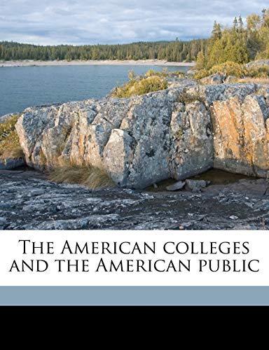 The American colleges and the American public (9781177122160) by Porter, Noah