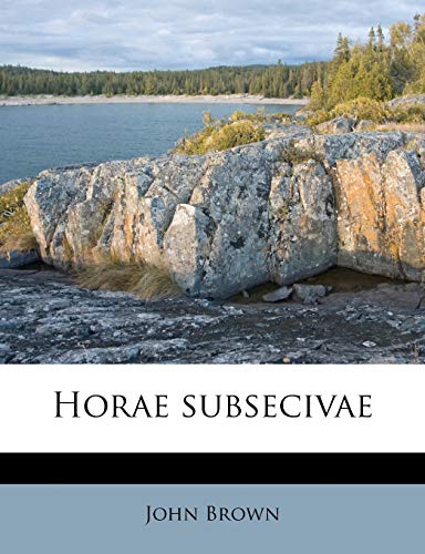 Horae subsecivae Volume 3 (9781177169875) by Brown, John