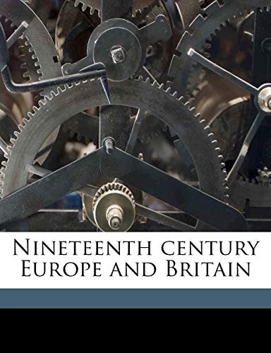 Nineteenth century Europe and Britain (9781177238038) by Beazley, C Raymond 1868-1955