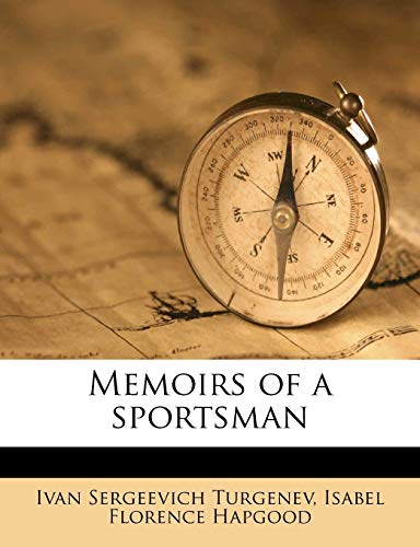 Memoirs of a sportsman (9781177263436) by Turgenev, Ivan Sergeevich; Hapgood, Isabel Florence